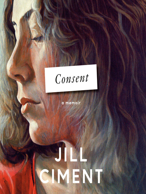 Title details for Consent by Jill Ciment - Wait list